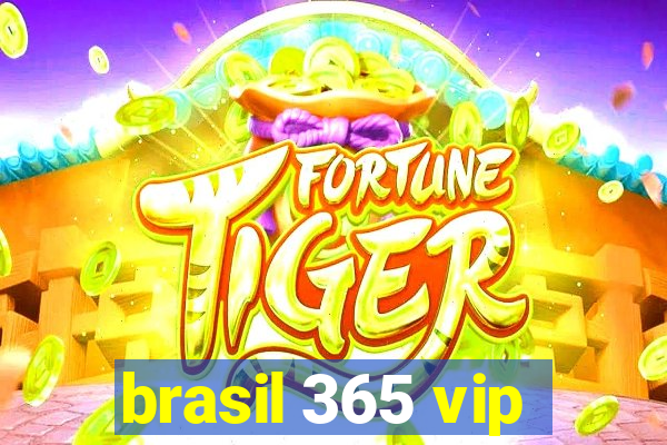 brasil 365 vip